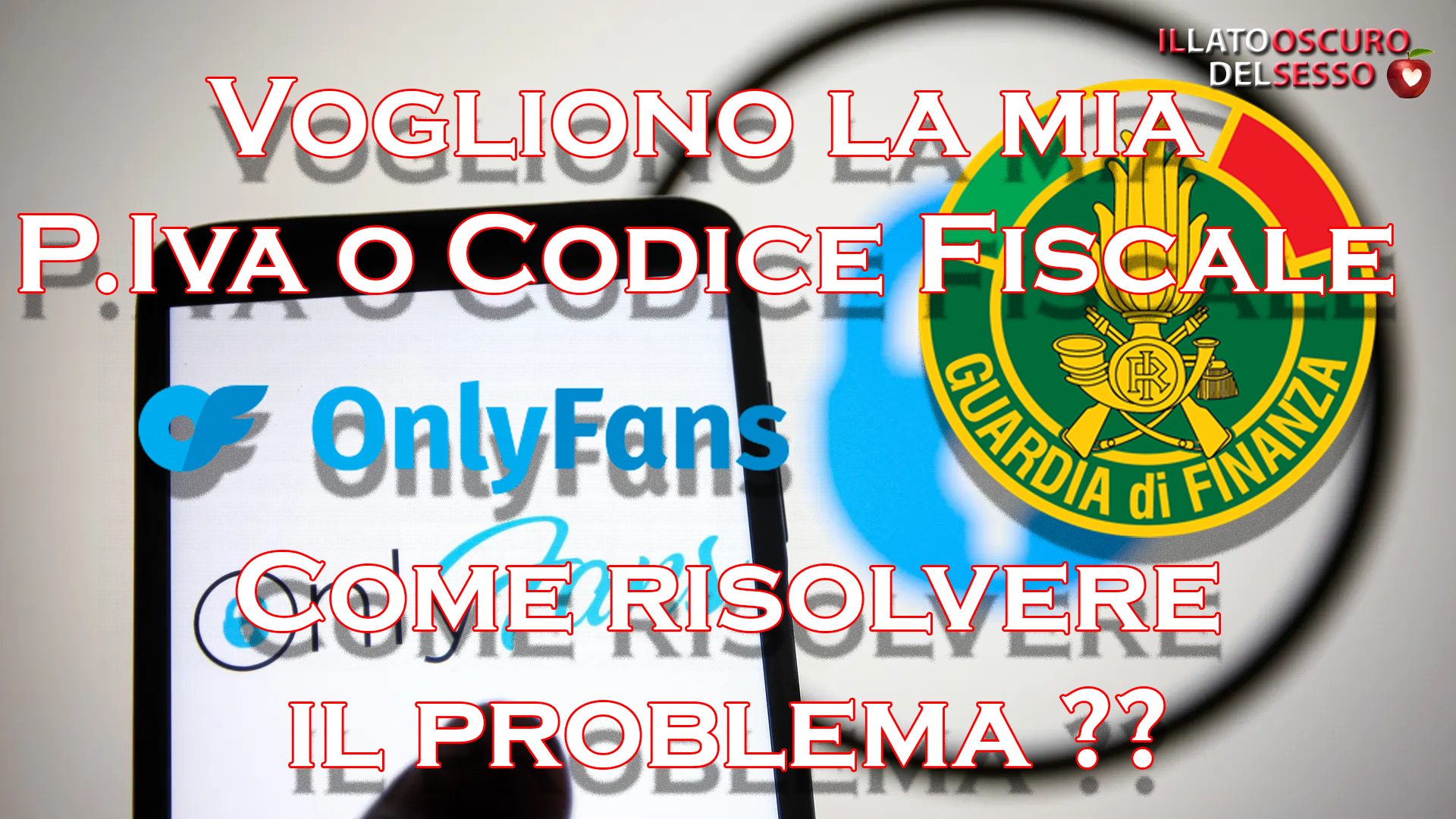 Onlyfans & C. Stanno chiedendo il Codice Fiscale per poter essere pagati.  Come risolvere il problema? - Il Lato Oscuro del Sesso